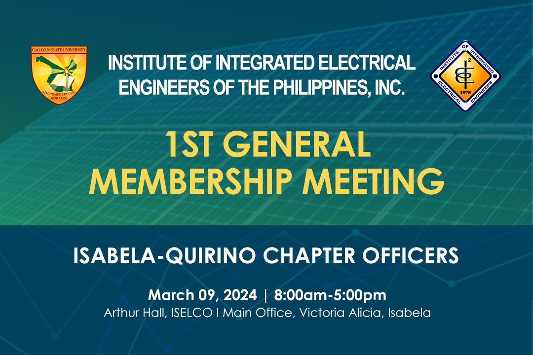 IIEE – ISABELA-QUIRINO CHAPTER 1ST GENERAL MEMBERSHIP MEETING ...